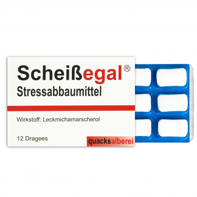  quacksalberei Scheißegal Stressabbaumittel 